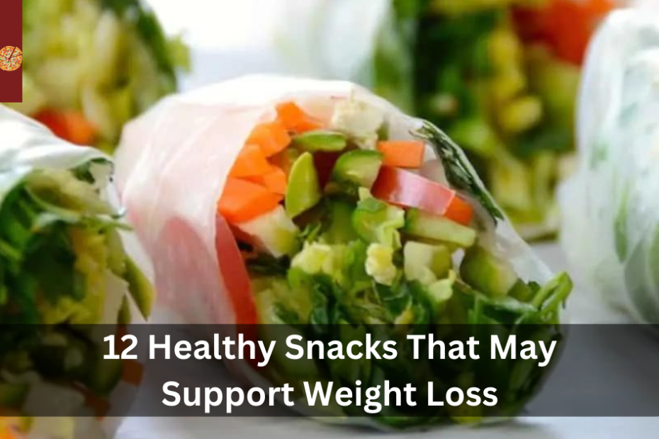 12 Healthy Snacks That May Support Weight Loss