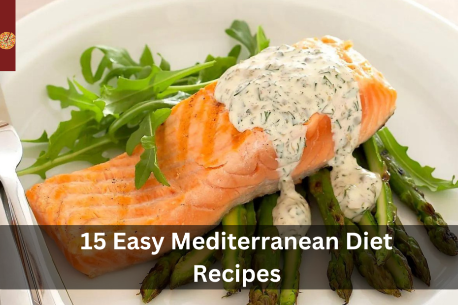 15 Easy Mediterranean Diet Recipes