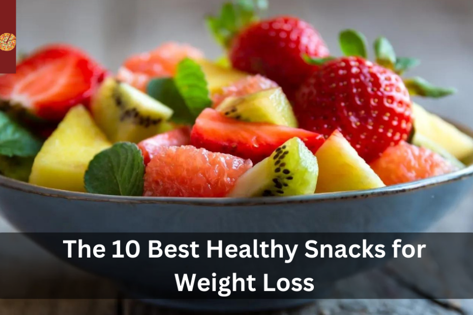 The 10 Best Healthy Snacks for Weight Loss